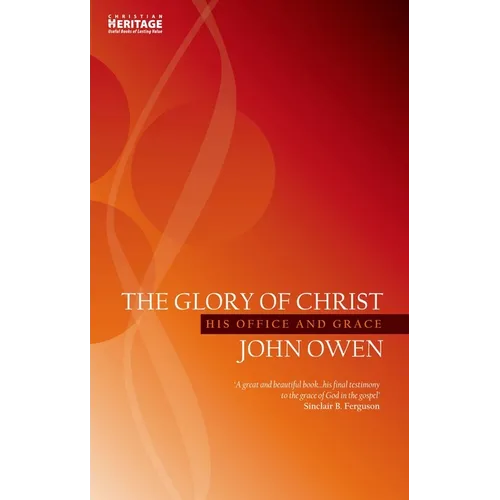 The Glory of Christ: His Office and Grace