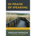 In Praise of Speaking: Philosophical Conversations Inspired by Adriaan Peperzak