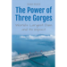 The Power of Three Gorges: World's Largest Dam and Its Impact