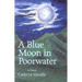 A Blue Moon in Poorwater