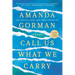 Call Us What We Carry: Poems