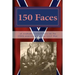 150 Faces of Alabama Confederates on the 150th anniversary of the Civil War