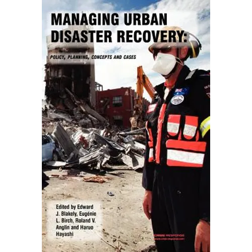 Managing Urban Disaster Recovery: Policy, Planning, Concepts and Cases