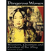 Dangerous Women: Warriors, Grannies, and Geishas of the Ming