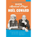 Selected Musical Plays by Noël Coward: A Critical Anthology: This Year of Grace; Bitter Sweet; Words and Music; Pacific 1860; Ace of Clubs; Sail Away;