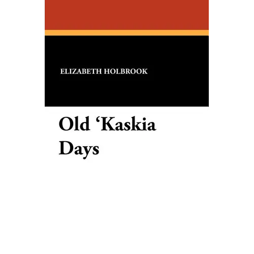 Old 'Kaskia Days