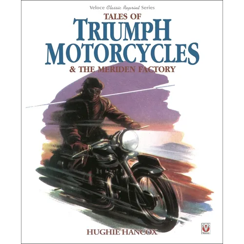 Tales of Triumph Motorcycles & the Meriden Factory