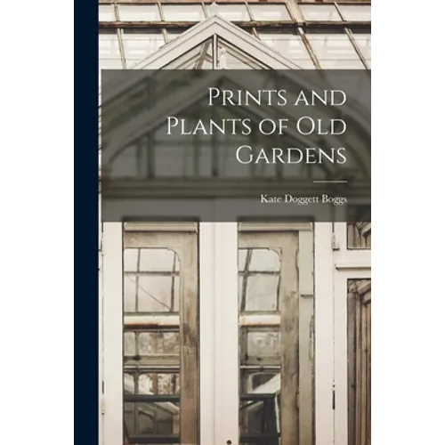 Prints and Plants of Old Gardens