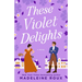 These Violet Delights
