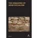 The Unmaking of Arab Socialism