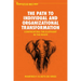 The Path to Individual and Organizational Transformation: Confronting the Elephant in the Room