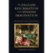 The English Reformation in the Spanish Imagination: Rewriting Nero, Jezebel, and the Dragon