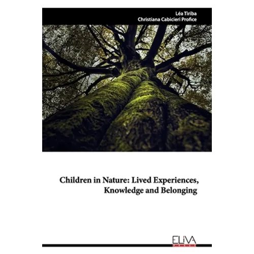 Children in Nature: lived experiences, knowledge and belonging