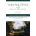 Perspectives on the Historical Adam and Eve: Four Views