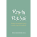 Ready to Publish: How to turn your (very) rough draft into a book