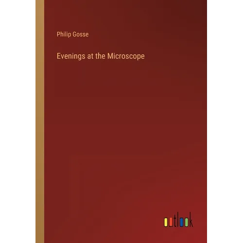 Evenings at the Microscope