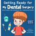 Getting Ready for My Dental Surgery: Dental Procedure Under Anesthesia for Kids - Preparation and Recovery