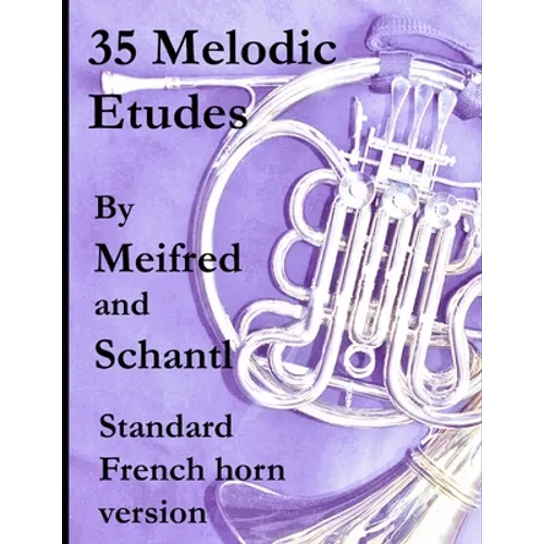 35 Melodic Etudes, Standard French Horn Version