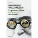 La Guerra Carlista. Tirano Banderas (Obras Completas Valle-Inclán 3) / The Carlist War. Tirano Banderas