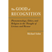 The Good of Recognition: Phenomenology, Ethics, and Religion in the Thought of Levinas and Ricoeur