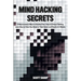 Mind Hacking Secrets: 21 Neuroscience Ways to Develop Fast, Clear & Critical Thinking. Learn How to Train Your Brain to Think Faster and Clearly in 2