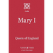 Mary I: Queen of England