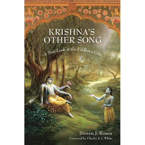 Krishna's Other Song: A New Look at the Uddhava Gita
