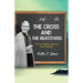 The Cross and the Beatitudes: The Two Greatest Sermons Ever Preached