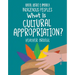 What Is Cultural Appropriation?