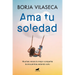 AMA Tu Soledad: Muchas Veces La Mejor Compañía La Encuentras Estando Solo / Love Your Solitude