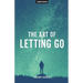 The Art of Letting Go
