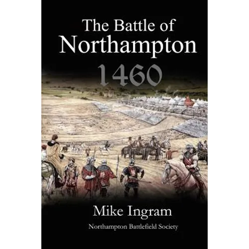The Battle of Northampton 1460