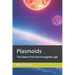Plasmoids: The Dawn of the Electromagnetic Age