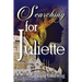 Searching for Juliette