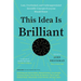 This Idea Is Brilliant: Lost, Overlooked, and Underappreciated Scientific Concepts Everyone Should Know