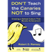 Don′t Teach the Canaries Not to Sing: Creating a School Culture That Boosts Achievement