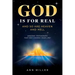 God Is for Real: And So Are Heaven and Hell