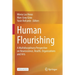 Human Flourishing: A Multidisciplinary Perspective on Neuroscience, Health, Organizations and Arts