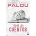 Todos Los Cuentos / Collected Short Stories