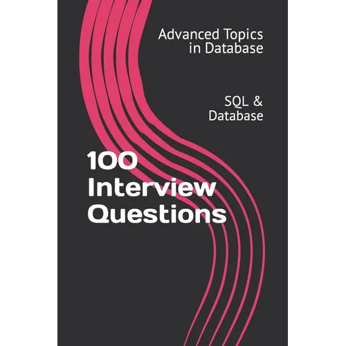 100 Interview Questions: SQL & Database
