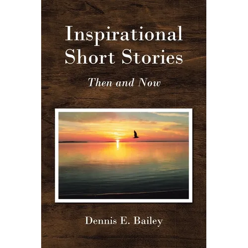 Inspirational Short Stories: Then and Now - Paperback
