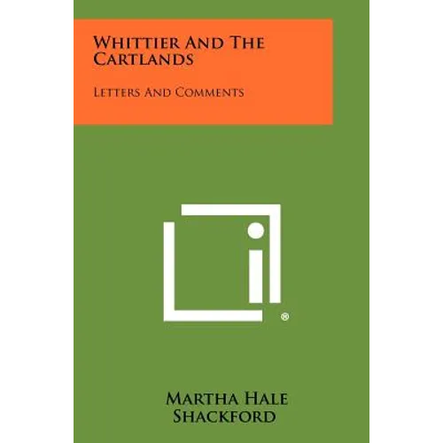 Whittier and the Cartlands: Letters and Comments