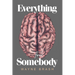 Everything for Somebody
