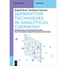 Separation Techniques in Analytical Chemistry: Distribution in Non-Miscible Phases or by Different Migration Rates in One Phase