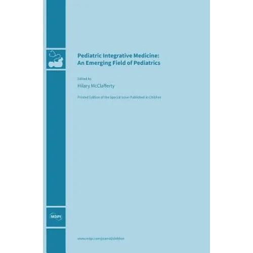 Pediatric Integrative Medicine: An Emerging Field of Pediatrics
