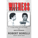 The Witness: A Tale of the Life and Death of a Mafia Madman