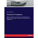 The Manual of Indulgences: Being a Collection of Prayers and Good Works to Which the Sovereign Pontiffs Have Attached Holy Indulgences