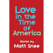 Love In The Time Of America