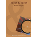 Teeth & Teeth
