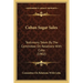 Cuban Sugar Sales: Testimony Taken By The Committee On Relations With Cuba (1902)
